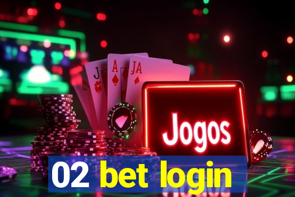 02 bet login